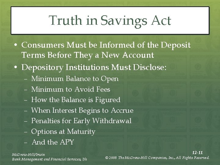 Truth in Savings Act • Consumers Must be Informed of the Deposit Terms Before