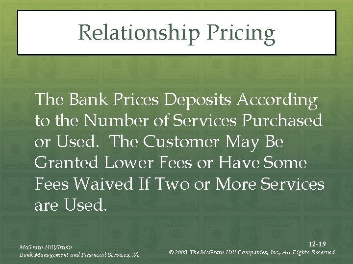 Relationship Pricing The Bank Prices Deposits According to the Number of Services Purchased or