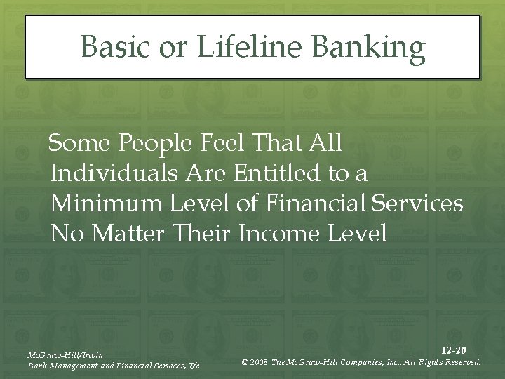 Basic or Lifeline Banking Some People Feel That All Individuals Are Entitled to a