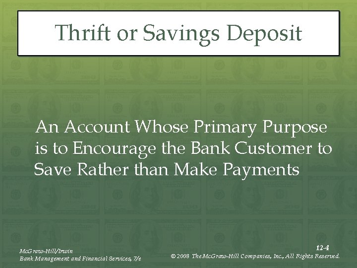 Thrift or Savings Deposit An Account Whose Primary Purpose is to Encourage the Bank