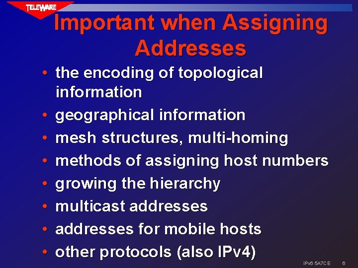 Important when Assigning Addresses • the encoding of topological information • geographical information •