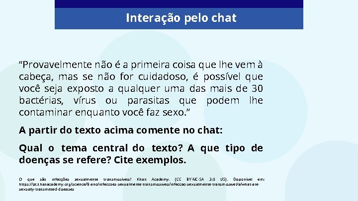 Interação pelo chat “Provavelmente não é a primeira coisa que lhe vem à cabeça, Interação pelo chat “Provavelmente não é a primeira coisa que lhe vem à cabeça,