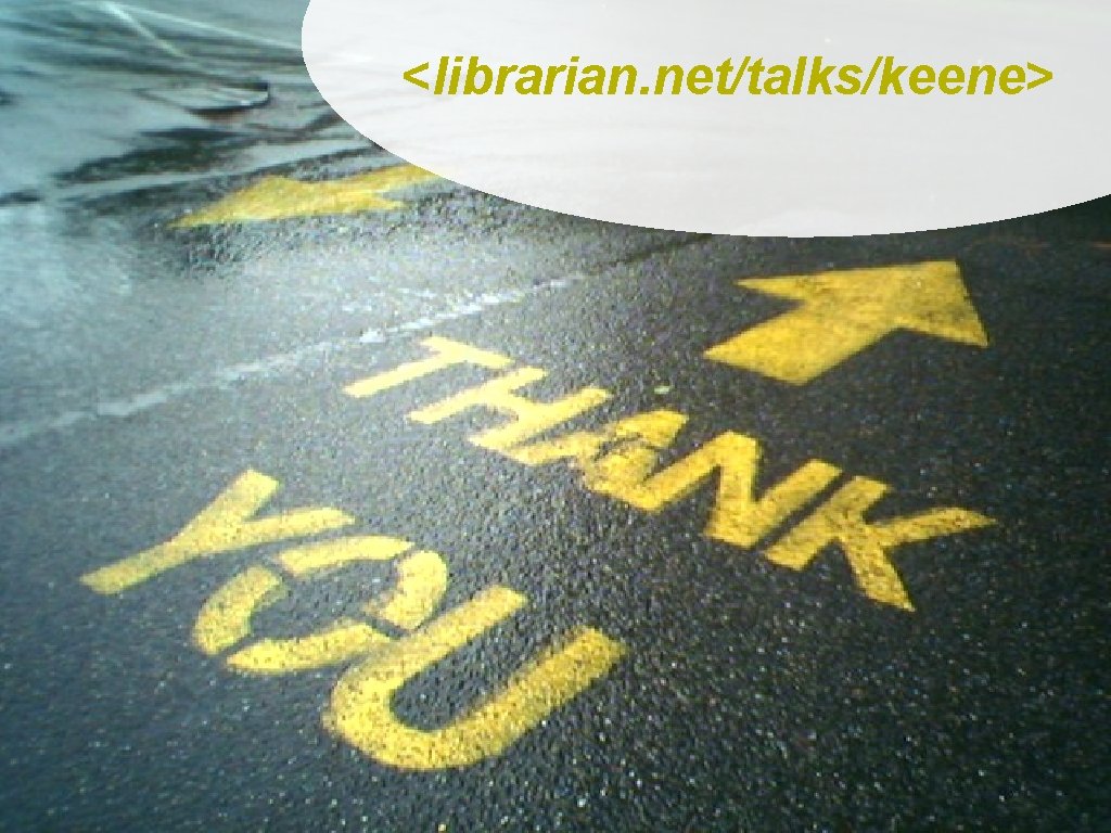 <librarian. net/talks/keene> 