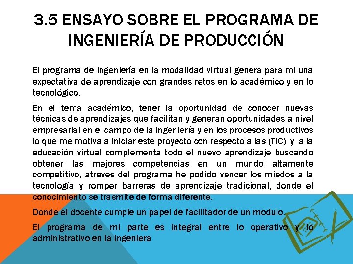 3. 5 ENSAYO SOBRE EL PROGRAMA DE INGENIERÍA DE PRODUCCIÓN El programa de ingeniería