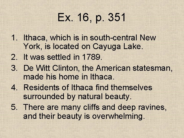 Ex. 16, p. 351 1. Ithaca, which is in south-central New York, is located