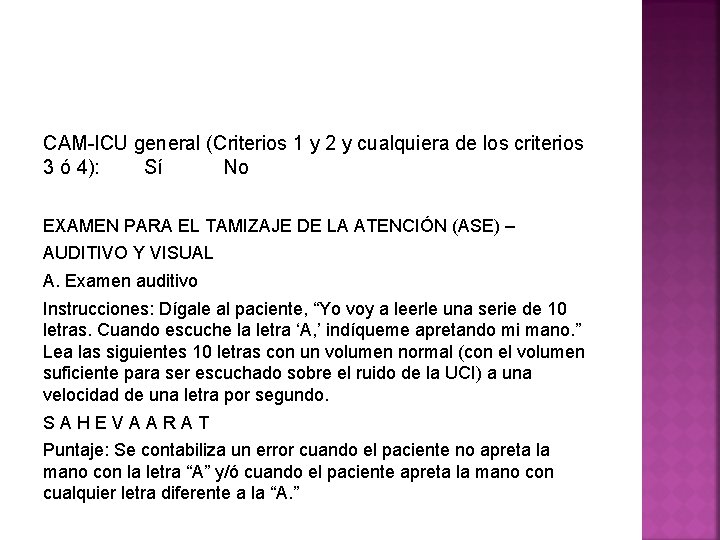 CAM-ICU general (Criterios 1 y 2 y cualquiera de los criterios 3 ó 4):