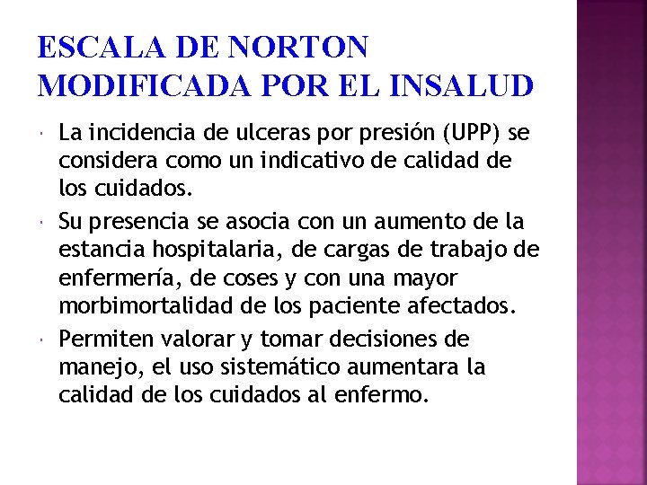 ESCALA DE NORTON MODIFICADA POR EL INSALUD La incidencia de ulceras por presión (UPP)