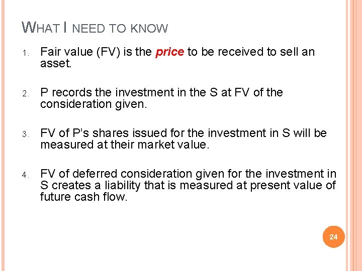 WHAT I NEED TO KNOW 1. Fair value (FV) is the price to be WHAT I NEED TO KNOW 1. Fair value (FV) is the price to be