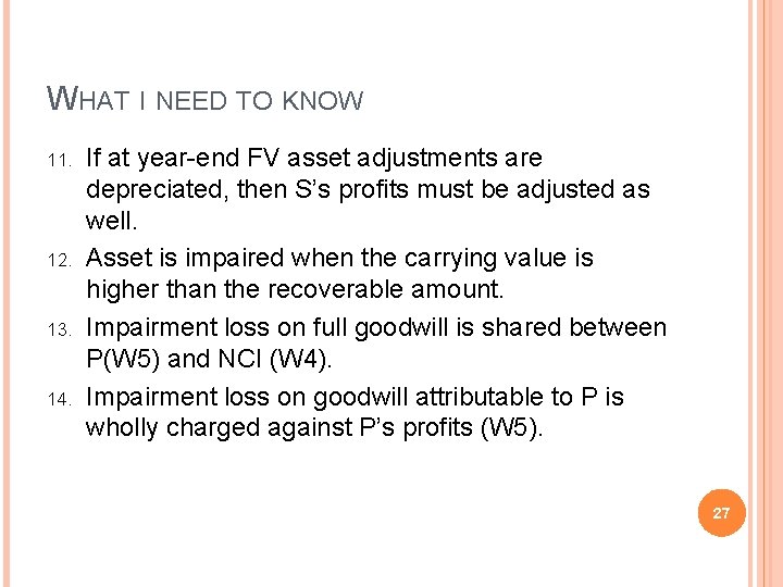 WHAT I NEED TO KNOW 11. 12. 13. 14. If at year-end FV asset WHAT I NEED TO KNOW 11. 12. 13. 14. If at year-end FV asset