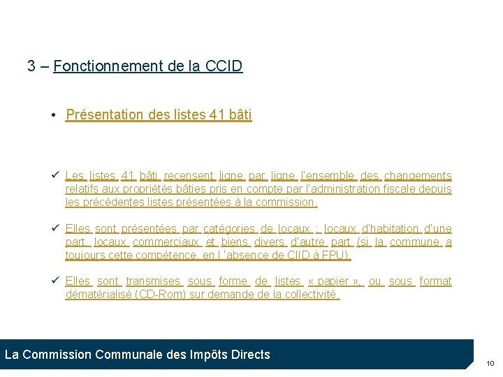 3 – Fonctionnement de la CCID • Présentation des listes 41 bâti Les listes