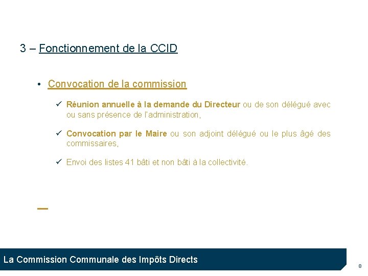 3 – Fonctionnement de la CCID • Convocation de la commission Réunion annuelle à