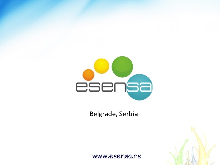 Belgrade, Serbia www. esensa. rs Belgrade, Serbia www. esensa. rs