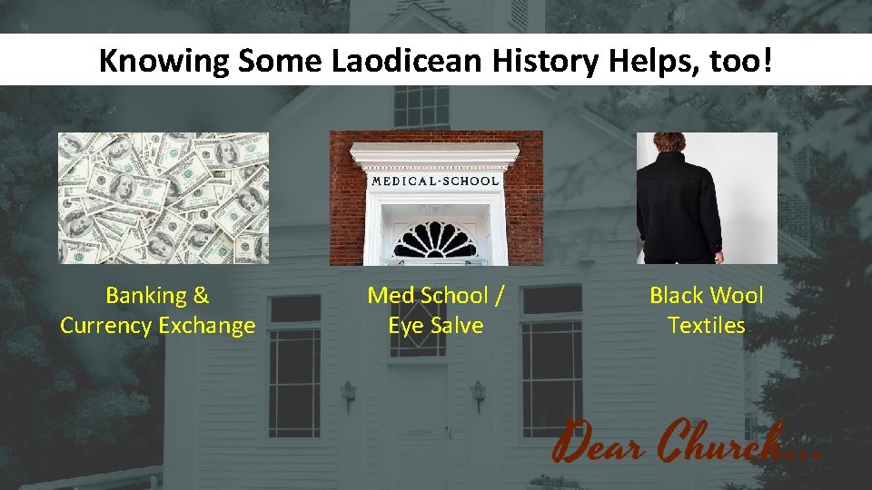 Knowing Some Laodicean History Helps, too! Banking & Currency Exchange Med School / Eye