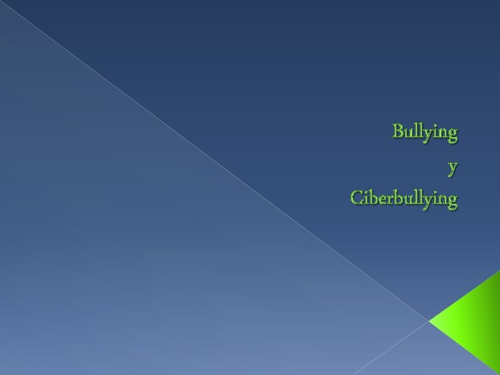 Bullying y Ciberbullying 