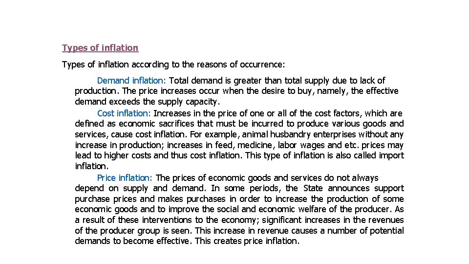 Types of inflation according to the reasons of occurrence: Demand inflation: Total demand is
