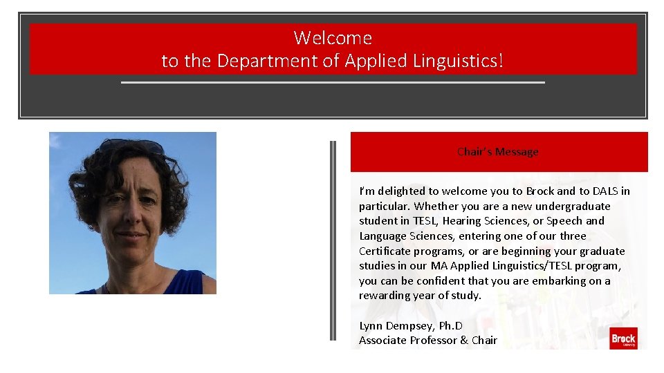 Welcome to the Department of Applied Linguistics! Chair’s Message I’m delighted to welcome you