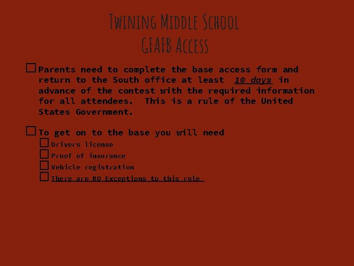 Twining Middle School GFAFB Access � Parents need to complete the base access form