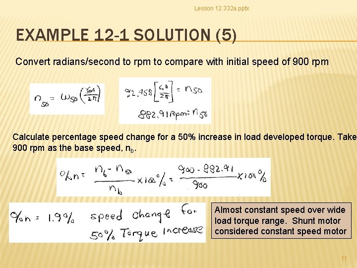 Lesson 12 332 a. pptx EXAMPLE 12 -1 SOLUTION (5) Convert radians/second to rpm