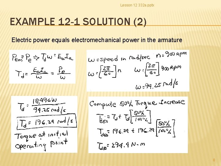 Lesson 12 332 a. pptx EXAMPLE 12 -1 SOLUTION (2) Electric power equals electromechanical