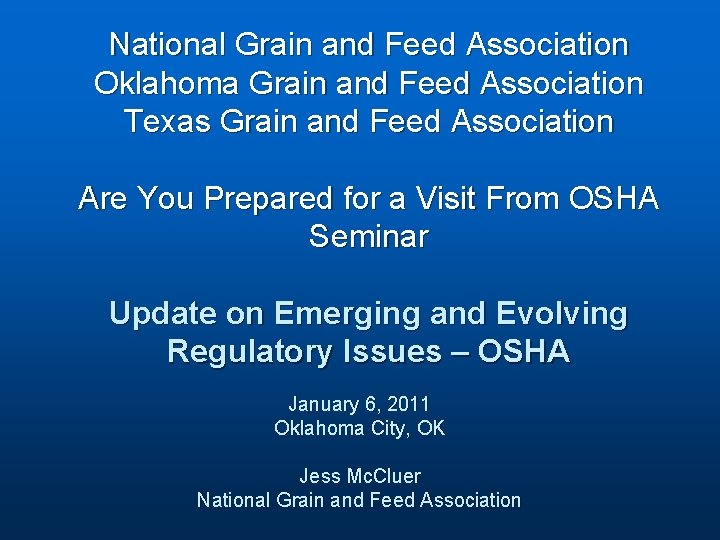 National Grain and Feed Association Oklahoma Grain and Feed Association Texas Grain and Feed