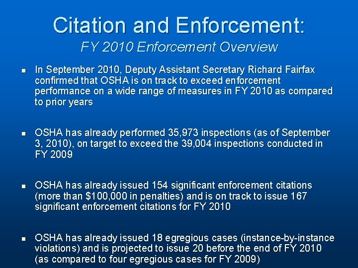 Citation and Enforcement: FY 2010 Enforcement Overview n n In September 2010, Deputy Assistant