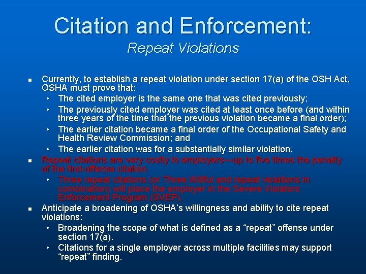 Citation and Enforcement: Repeat Violations n n n Currently, to establish a repeat violation
