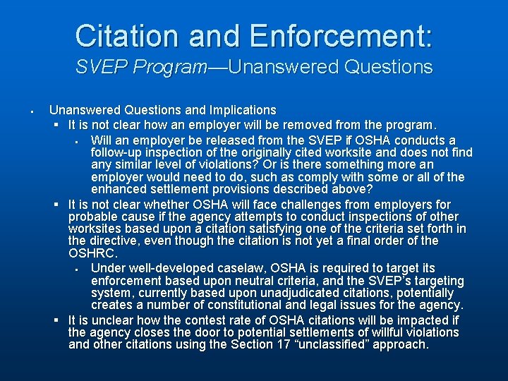 Citation and Enforcement: SVEP Program—Unanswered Questions § Unanswered Questions and Implications § It is