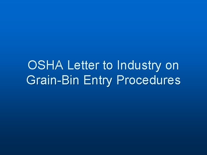 OSHA Letter to Industry on Grain-Bin Entry Procedures 