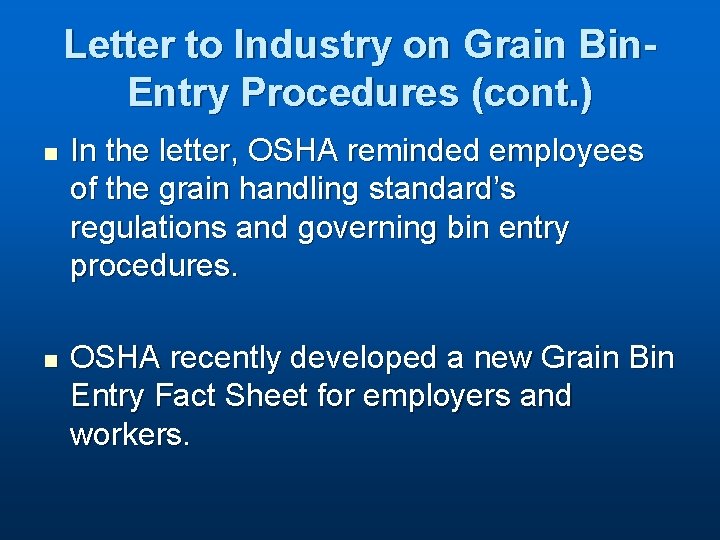 Letter to Industry on Grain Bin. Entry Procedures (cont. ) n n In the