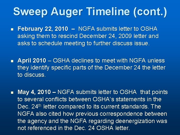 Sweep Auger Timeline (cont. ) n n n February 22, 2010 – NGFA submits