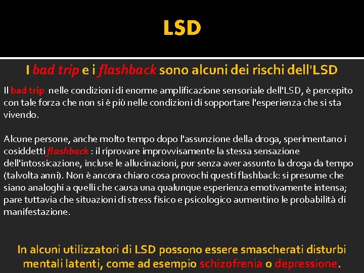 LSD I bad trip e i flashback sono alcuni dei rischi dell'LSD Il bad