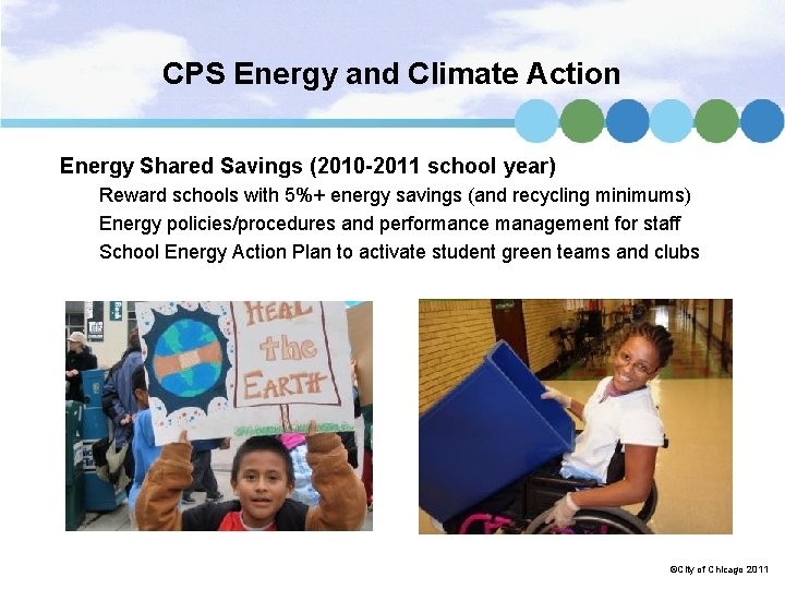 CPS Energy and Climate Action Energy Shared Savings (2010 -2011 school year) Reward schools