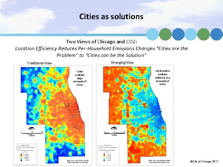 Cities as solutions Two Views of Chicago and CO 2: Location Efficiency Reduces Per-Household