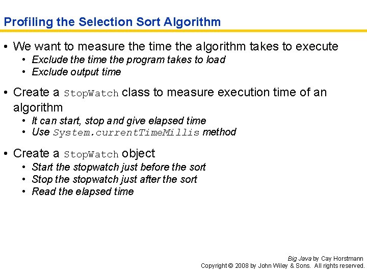 Profiling the Selection Sort Algorithm • We want to measure the time the algorithm