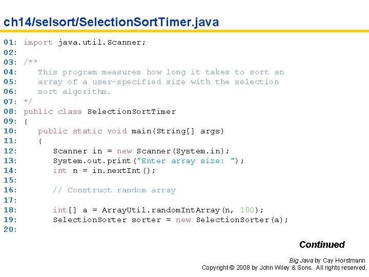 ch 14/selsort/Selection. Sort. Timer. java 01: 02: 03: 04: 05: 06: 07: 08: 09: