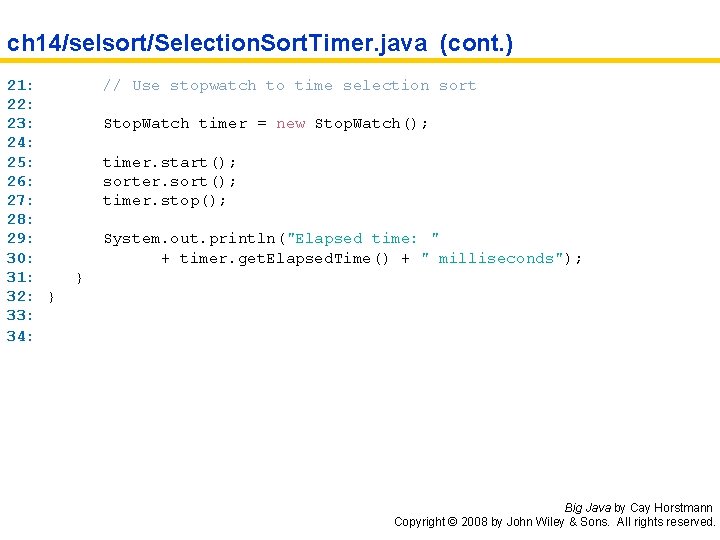 ch 14/selsort/Selection. Sort. Timer. java (cont. ) 21: 22: 23: 24: 25: 26: 27: