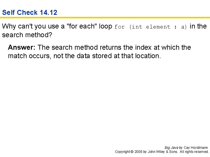 Self Check 14. 12 Why can't you use a "for each" loop for (int