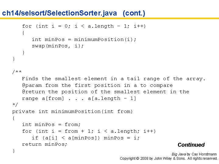 ch 14/selsort/Selection. Sorter. java (cont. ) for (int i = 0; i < a.