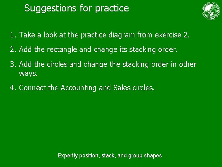 Suggestions for practice 1. Take a look at the practice diagram from exercise 2.