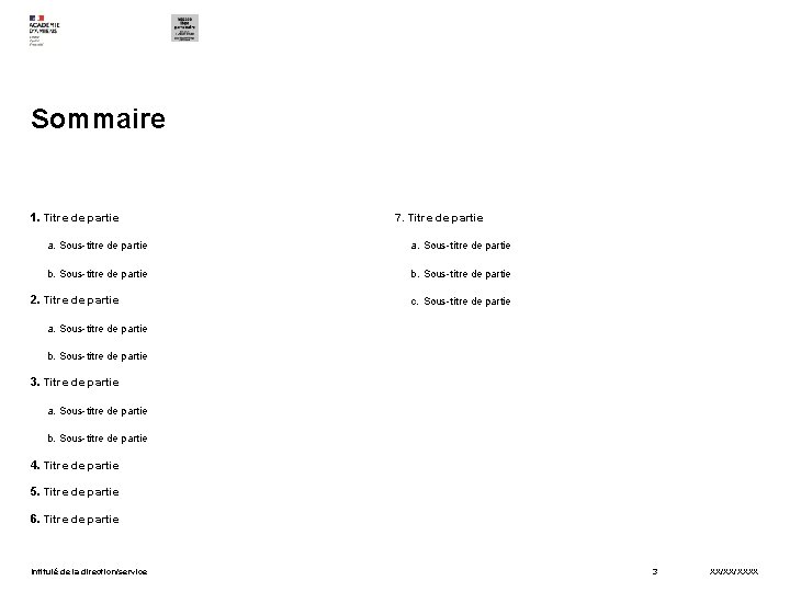 Sommaire 1. Titre de partie 7. Titre de partie a. Sous-titre de partie b.