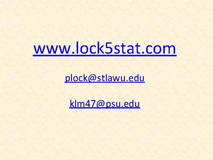 www. lock 5 stat. com plock@stlawu. edu klm 47@psu. edu 