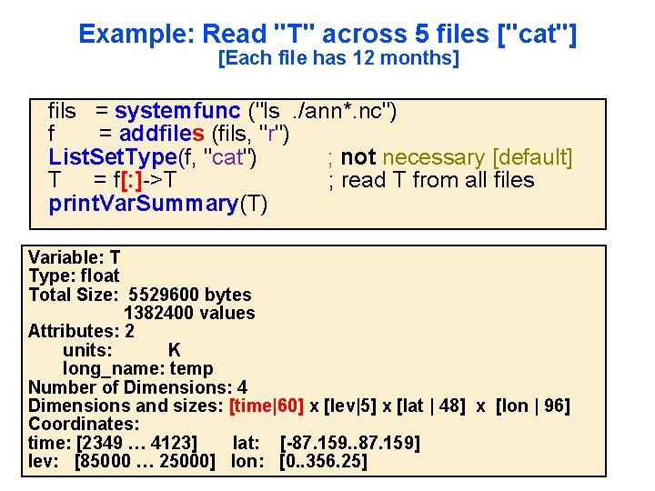 Example: Read "T" across 5 files ["cat"] [Each file has 12 months] fils =