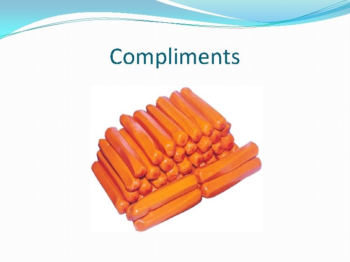 Compliments 