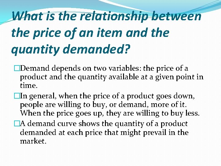 What is the relationship between the price of an item and the quantity demanded?