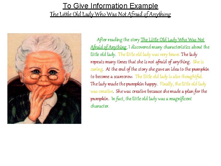 To Give Information Example The Little Old Lady Who Was Not Afraid of Anything