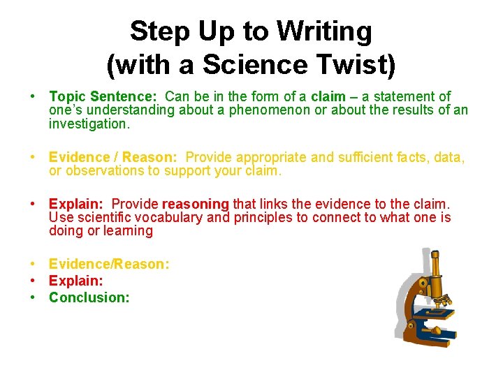Step Up to Writing (with a Science Twist) • Topic Sentence: Can be in