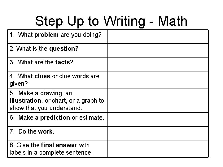 Step Up to Writing - Math 1. What problem are you doing? 2. What