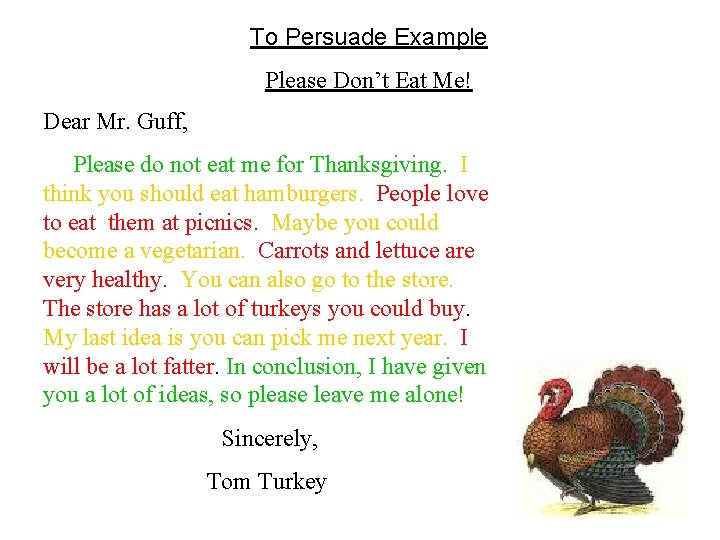 To Persuade Example Please Don’t Eat Me! Dear Mr. Guff, Please do not eat