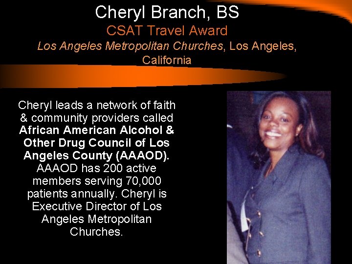 Cheryl Branch, BS CSAT Travel Award Los Angeles Metropolitan Churches, Los Angeles, California Cheryl