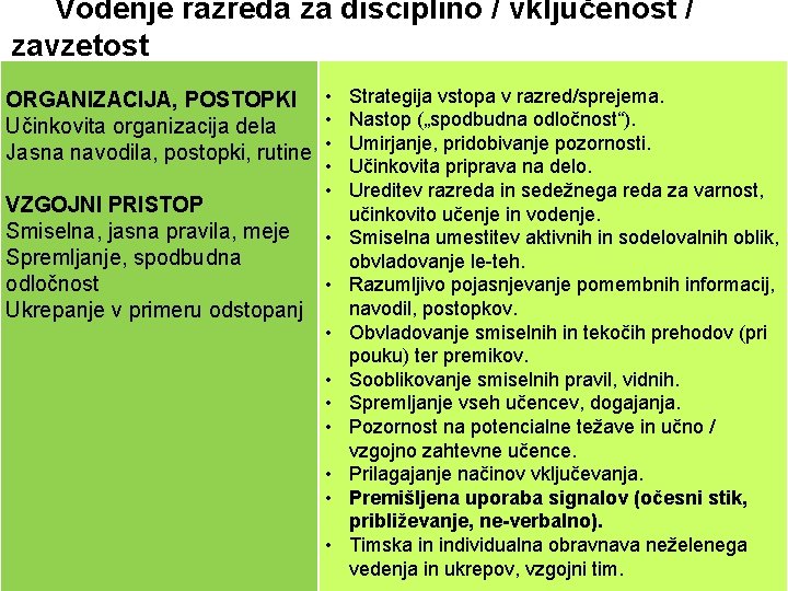 Vodenje razreda za disciplino / vključenost / zavzetost ORGANIZACIJA, POSTOPKI • Strategija vstopa v